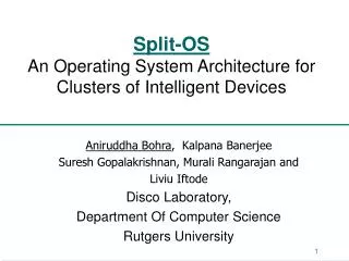 Split-OS An Operating System Architecture for Clusters of Intelligent Devices