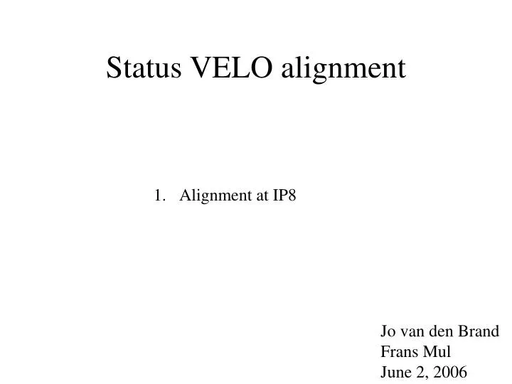status velo alignment