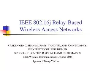 IEEE 802.16j Relay-Based Wireless Access Networks