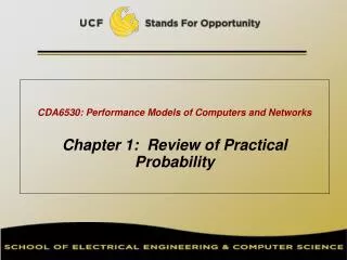 CDA6530: Performance Models of Computers and Networks Chapter 1: Review of Practical Probability