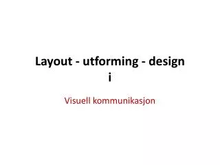 layout utforming design i