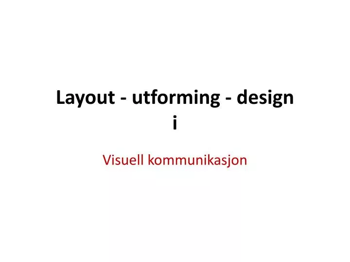 layout utforming design i