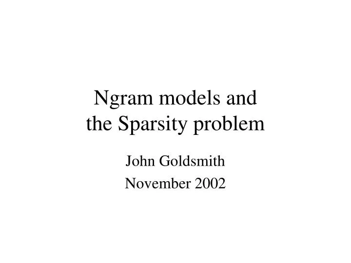 ngram models and the sparsity problem