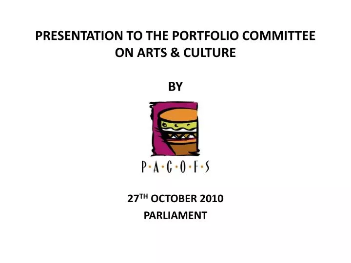 presentation to the portfolio committee on arts culture by