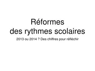 r formes des rythmes scolaires