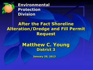 after the fact shoreline alteration dredge and fill permit request matthew c young district 3