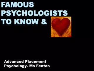 Famous Psychologists to Know &amp;