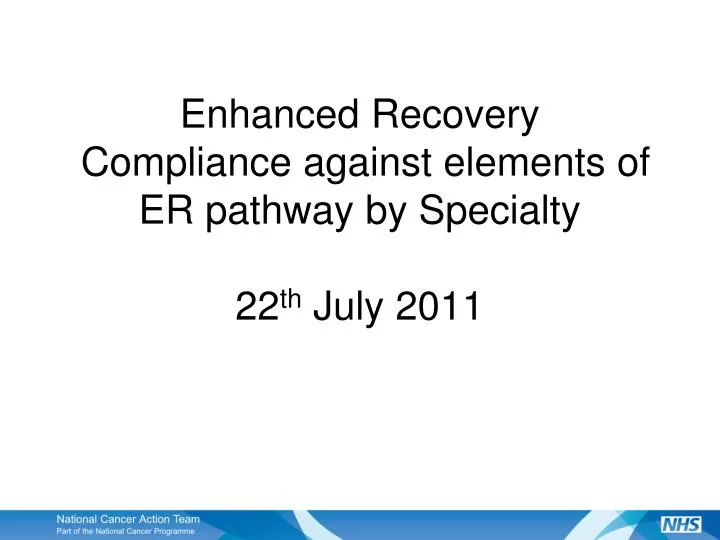 enhanced recovery compliance against elements of er pathway by specialty 22 th july 2011