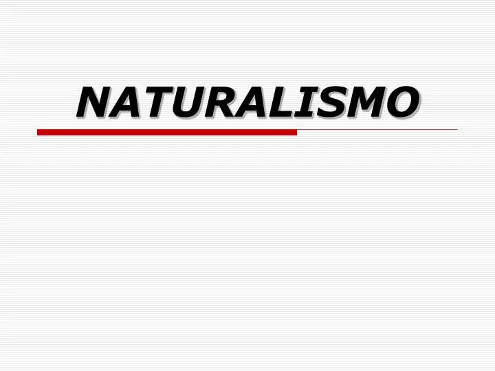 naturalismo