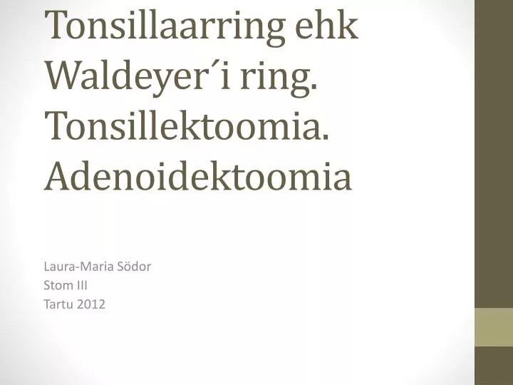 tonsillaarring ehk waldeyer i ring tonsillektoomia adenoidektoomia