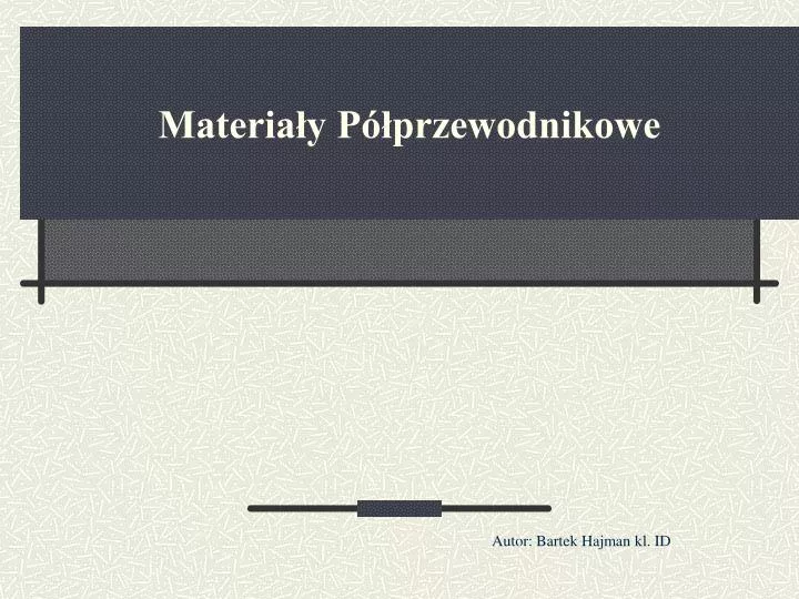 PPT - Materiały Półprzewodnikowe PowerPoint Presentation, Free Download ...