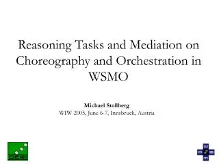 Reasoning Tasks and Mediation on Choreography and Orchestration in WSMO