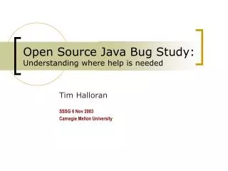 Open Source Java Bug Study: Understanding where help is needed