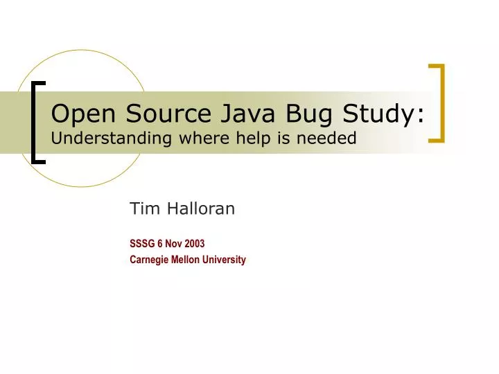 open source java bug study understanding where help is needed