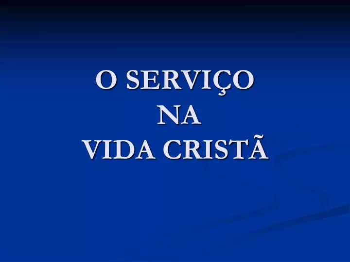 o servi o na vida crist