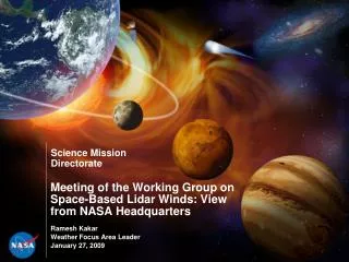 Meeting of the Working Group on Space-Based Lidar Winds: View from NASA Headquarters