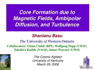 Core Formation due to Magnetic Fields, Ambipolar Diffusion, and Turbulence
