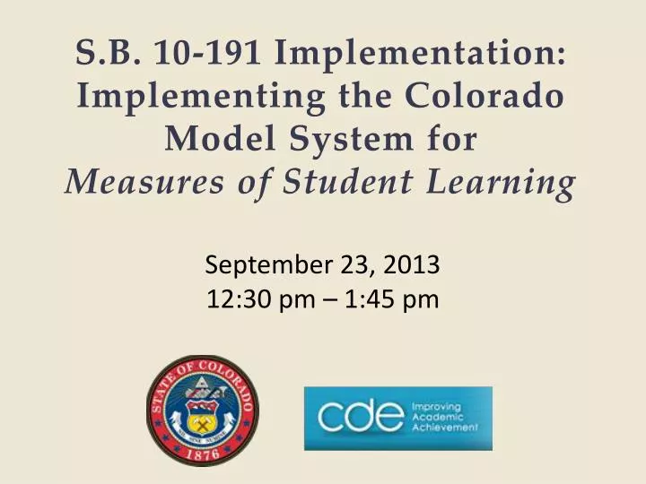 s b 10 191 implementation implementing the colorado model system for measures of student learning
