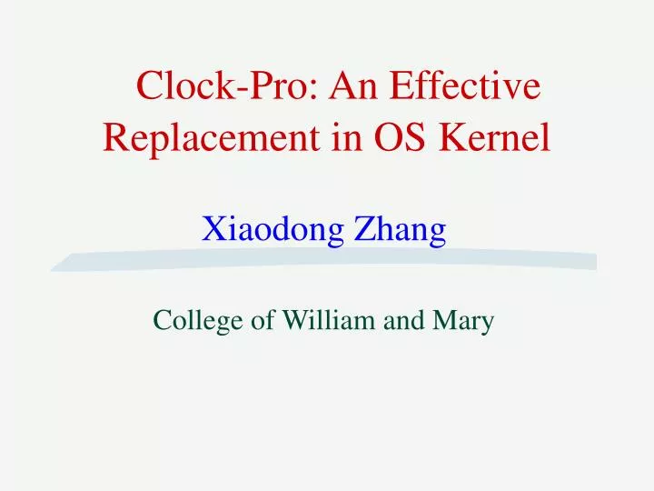 clock pro an effective replacement in os kernel