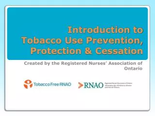 Introduction to Tobacco Use Prevention, Protection &amp; Cessation