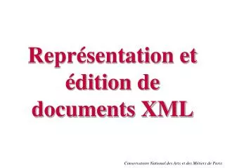 repr sentation et dition de documents xml