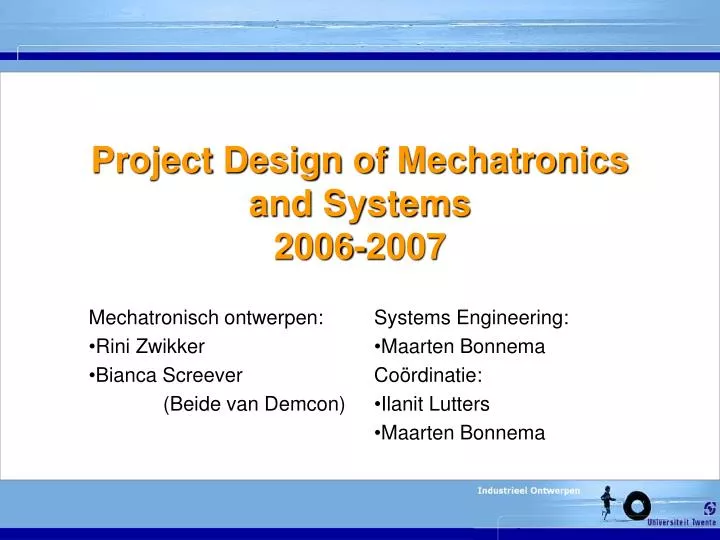 project design of mechatronics and systems 2006 2007