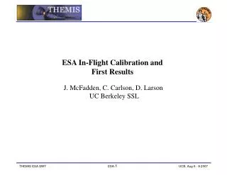 ESA In-Flight Calibration and First Results