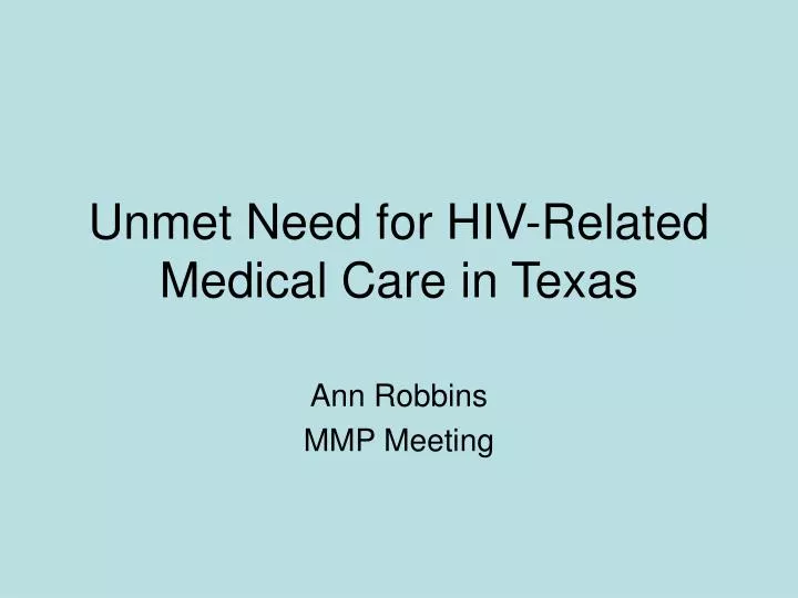 unmet need for hiv related medical care in texas