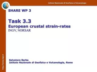 SHARE WP 3 Task 3.3 European crustal strain-rates INGV, NORSAR
