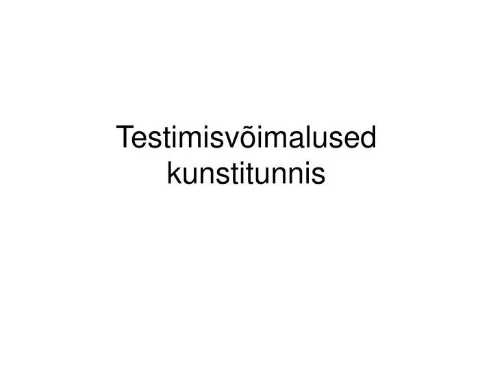 testimisv imalused kunstitunnis