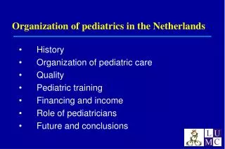 Organization of pediatrics in the Netherlands