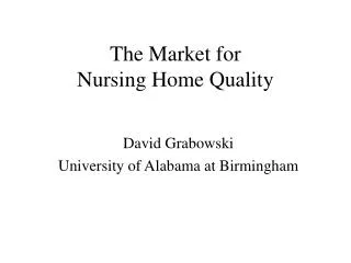 The Market for Nursing Home Quality