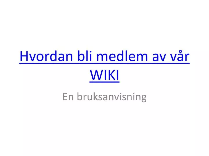 hvordan bli medlem av v r wiki