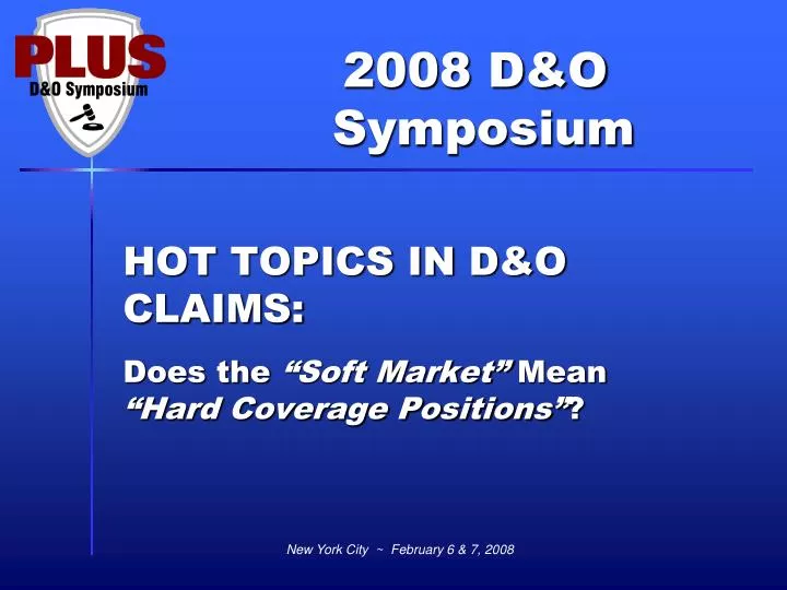 hot topics in d o claims does the soft market mean hard coverage positions