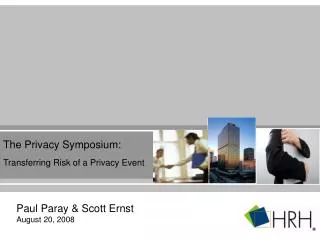 The Privacy Symposium: Transferring Risk of a Privacy Event