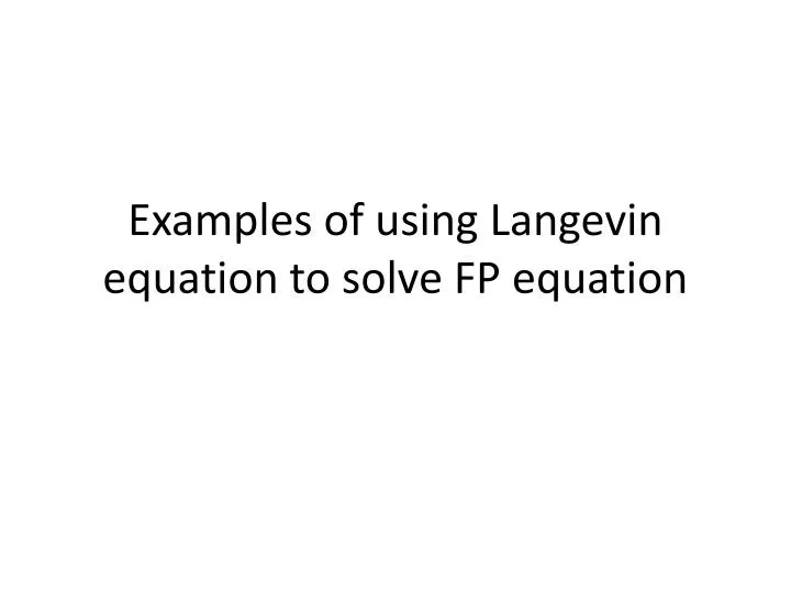 examples of using langevin equation to solve fp equation