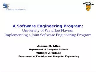 Joanne M. Atlee Department of Computer Science William J. Wilson