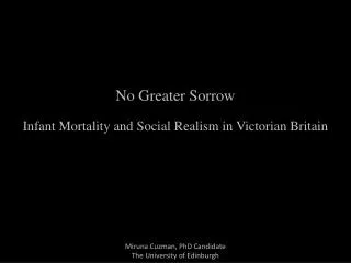 No Greater Sorrow Infant Mortality and Social Realism in Victorian Britain