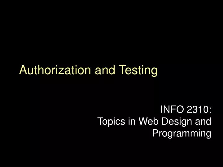 authorization and testing
