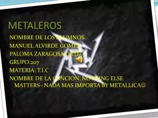 metaleros