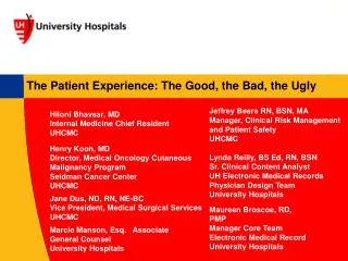 The Patient Experience: The Good, the Bad, the Ugly