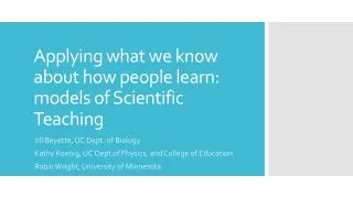 Applying what we know about how people learn: models of Scientific Teaching