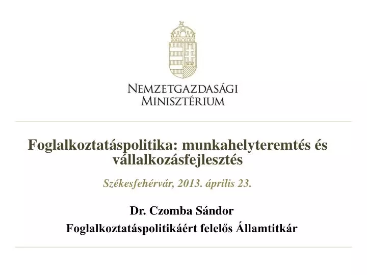 dr czomba s ndor foglalkoztat spolitik rt felel s llamtitk r