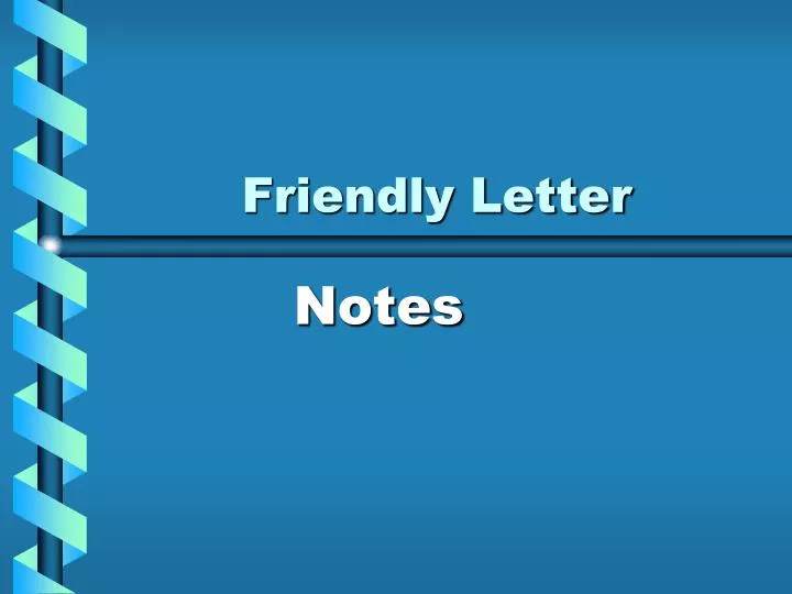 friendly letter