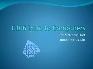 C106 Intro to Computers