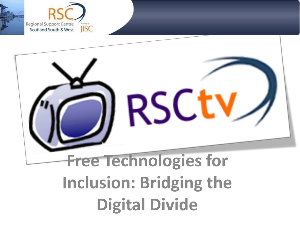 PPT - Free Technologies for Inclusion: Bridging the Digital Divide ...