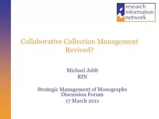 Collaborative Collection Management Revived?