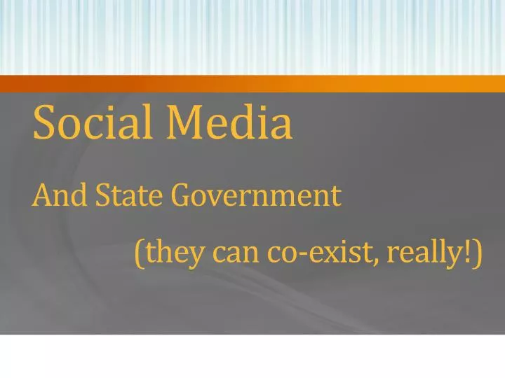 social media and state government they can co exist really