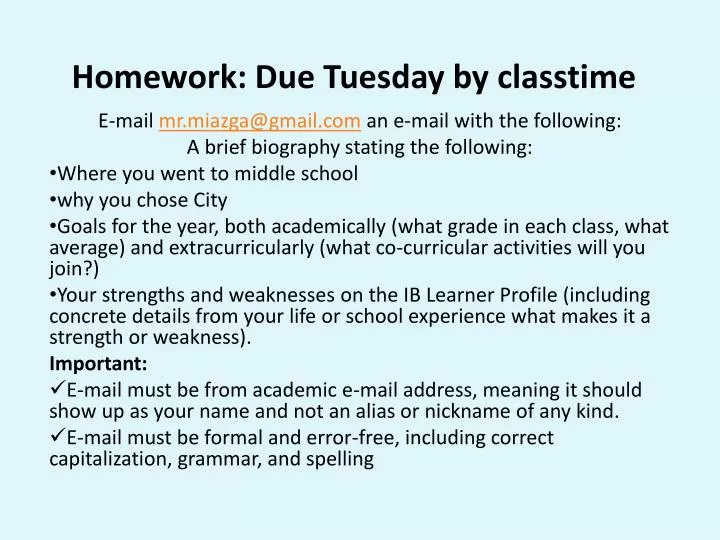 homework due tuesday by classtime
