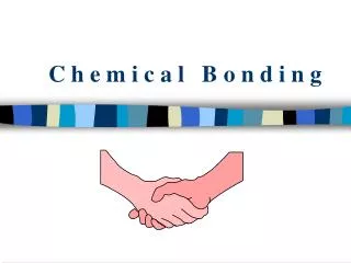 c h e m i c a l b o n d i n g
